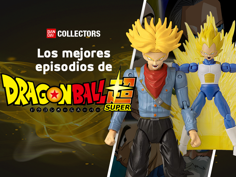 Los 5 mejores episodios de Dragon Ball Super – Bandai Collectors México